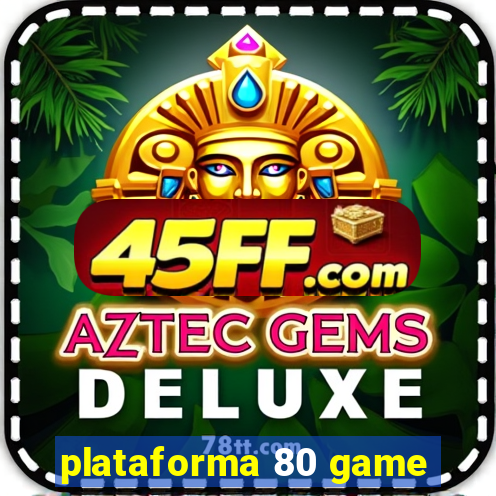 plataforma 80 game